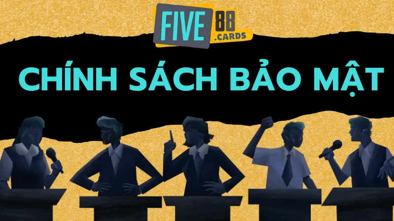 chính sách bảo mật five88